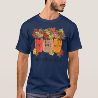 T-shirt Enseigner L'Amour Inspirer Paraprofessionnel Vie E