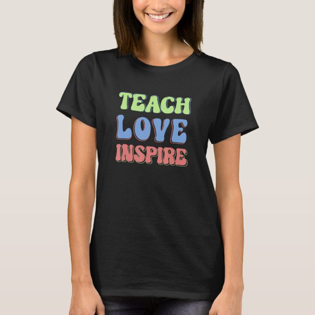 T-shirt Enseigner L'Amour Inspirer Retro Enseignant Retour (Devant)