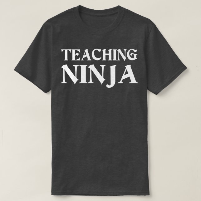 T-shirt Enseigner Ninja Fière Enseignant T Chemises Pour E (Design devant)