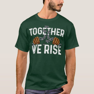 T-shirt Ensemble, nous montons l'histoire noire Pouvoir d'
