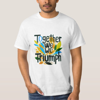 T-shirt Ensemble nous triomphe