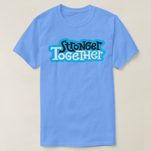 T-shirt Ensemble plus fort 2 (Design devant)