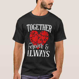 T-shirt Ensemble pour toujours et toujours - Citation d'am