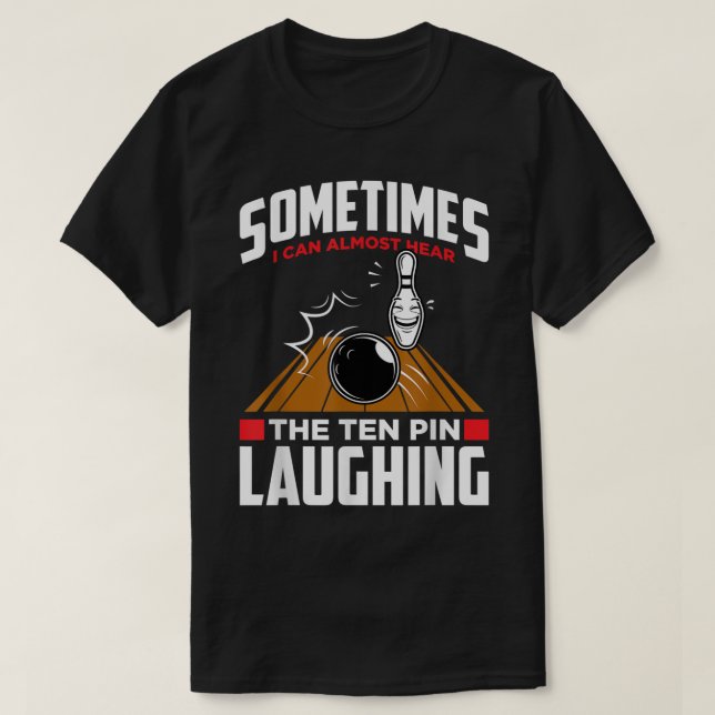 T-shirt Entendez Le Rire À Dix Épingles - Drôle Bowler & B (Design devant)
