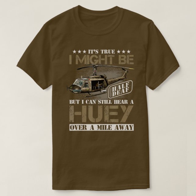 T-shirt Entendez un Huey à un kilomètre de Vietnam vétéran (Design devant)