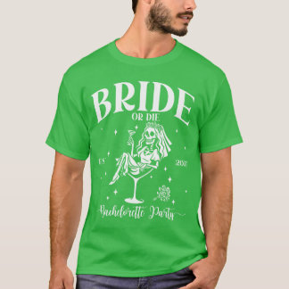 T-shirt Enterrée ou Meurt Bachelorette Party Skeleton Matc