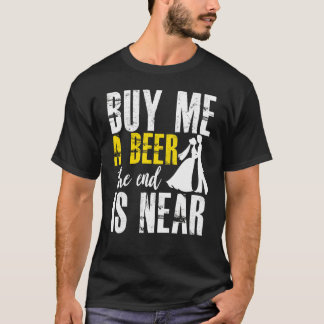 T-shirt Enterrement de vie de garçon Achetez-moi une bière