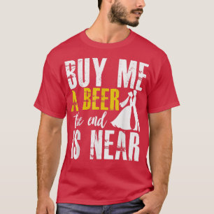T-shirt Enterrement de vie de garçon Achetez-moi une bière