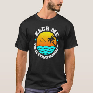 T-shirt Enterrement de vie de garçon Bière Moi Je me marie