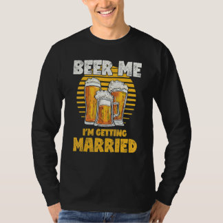 T-shirt Enterrement de vie de garçon Bière pour moi je me
