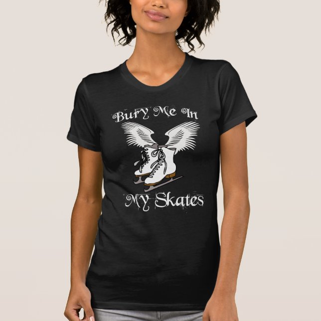 T-shirt Enterrez-moi dans mes patins - dames (Devant)