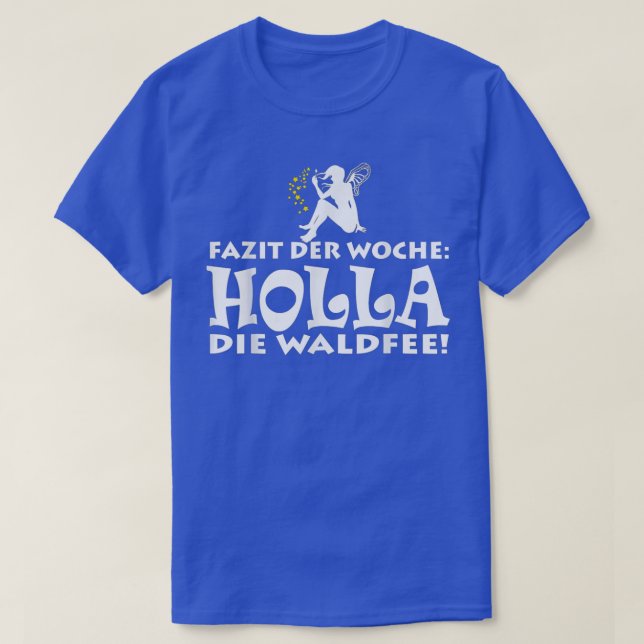 T-shirt Enthousiasme Conclusion de la semaine Holla la for (Design devant)