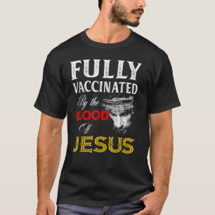 T-shirt Entièrement Vacciné Par Le Sang De Jésus-Christ 4
