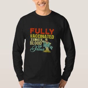 T-shirt Entièrement Vacciné Par Le Sang De Jésus-Christ F