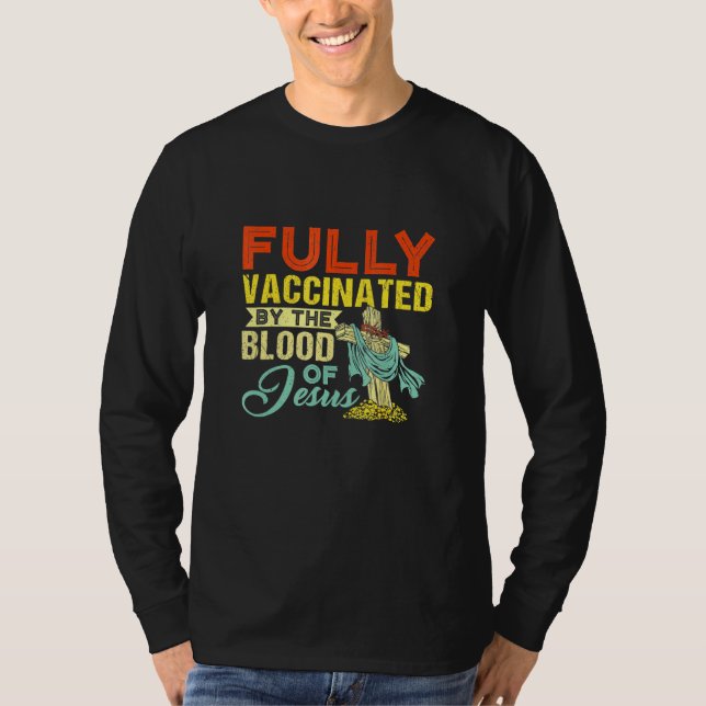 T-shirt Entièrement Vacciné Par Le Sang De Jésus-Christ F (Devant)