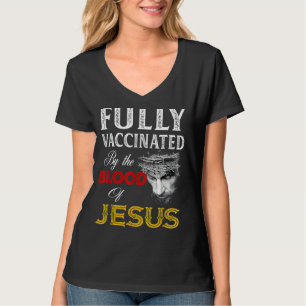 T-shirt Entièrement Vacciné Par Le Sang De Jésus Foi Chri