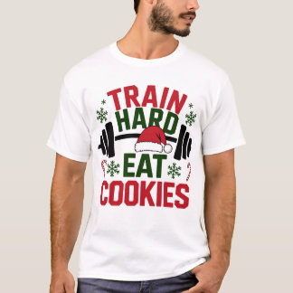 T-shirt Entraîne-toi Fort Mange des Cookies – Gym Noël