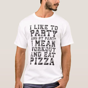 T-shirt Entraînement et manger de la pizza (J'aime faire l
