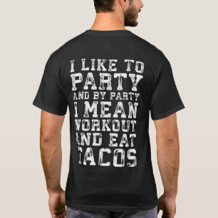 T-shirt Entraînement et manger des Tacos (J'aime faire la