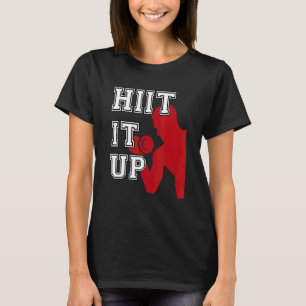 T-shirt Entraînement par intervalles de fitness HIIT It Up