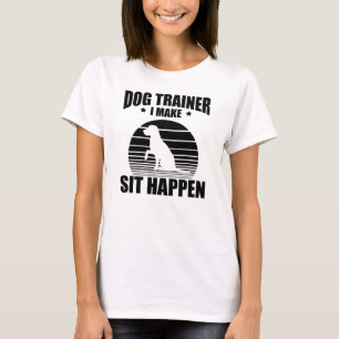 T-shirt Entraîneur de chien Je fais s'asseoir