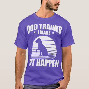 T-shirt Entraîneur de chiens Je fais s'asseoir