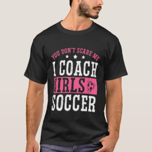 T-shirt Entraîneur de football féminin Vous ne me craignez