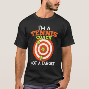 T-shirt Entraîneur De Tennis Et Pas De Cible Entraîneur De