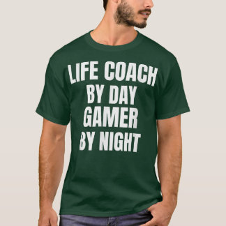 T-shirt Entraîneur De Vie Par Joueur De Jour Par Nuit