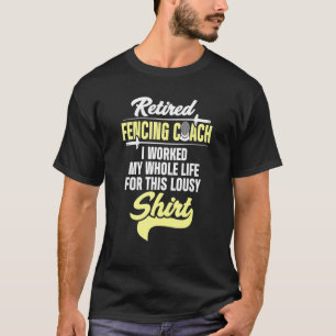 T-shirt Entraîneur d'escrime Retraité Fencer Joueur instru