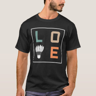 T-shirt Entraîneur du joueur d'équipe Badminton Love
