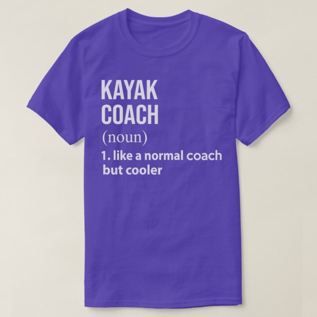 T-shirt entraîneur Kayak comme un entraîneur normal mais g (Design devant)