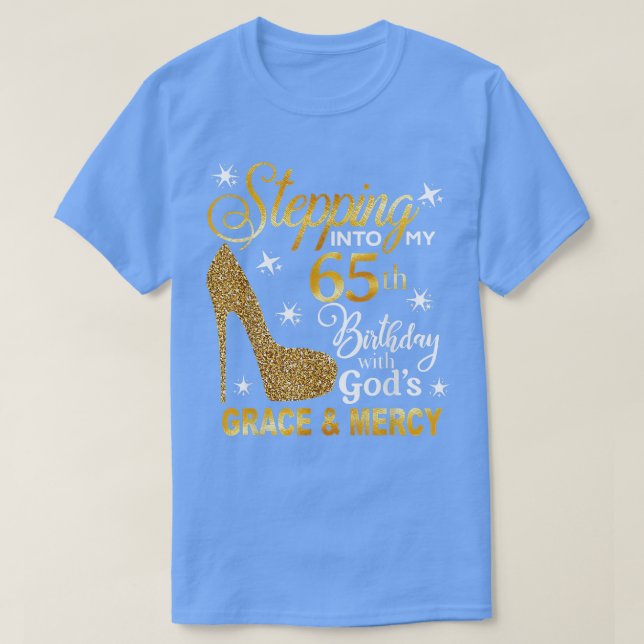 T-shirt Entre dans mon 65e anniversaire avec la grâce des  (Design devant)