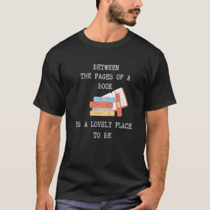 T-shirt Entre les pages d'un livre est un endroit agréable