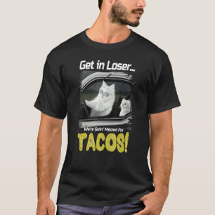 T-shirt Entre perdant Nous allons Meowt pour les tacos    