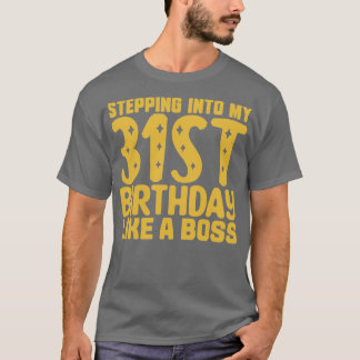 T-shirt Entrée Dans Mon 31E Anniversaire Comme Un Patron 2