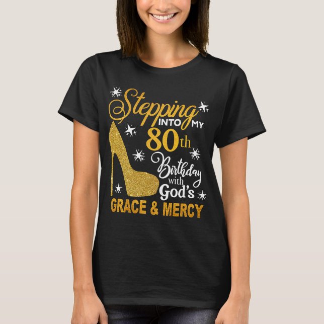 T-shirt Entrée dans mon 80e Anniversaire avec la grâce de  (Devant)