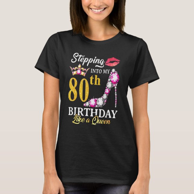 T-shirt Entrée Dans Mon 80e Anniversaire Comme Une Reine P (Devant)