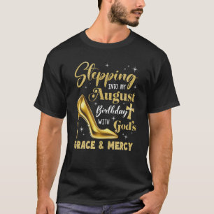T-shirt Entrée Dans Mon Août Anniversaire Avec Dieux Grace