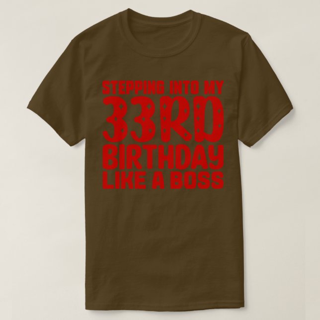 T-shirt Entrée En Mon 33E Anniversaire Comme Un Patron (Design devant)