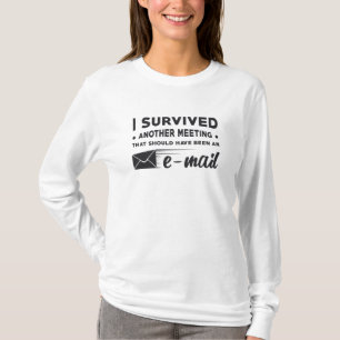 T-shirt Entrepreneur J'ai survécu à une autre réunion PDG