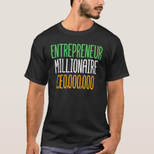 T-shirt Entrepreneur Millionaire PDG 000 000 Business Ow