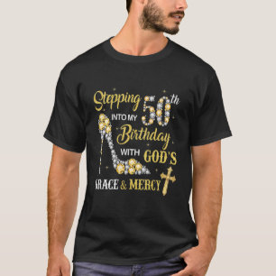 T-shirt Entrer dans mes 50 ans avec la grâce de Dieu An