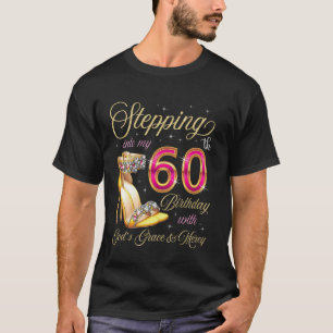 T-shirt Entrer dans mes 60 ans avec la grâce de Dieu &