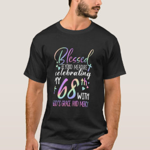 T-shirt Entrer dans mon 68e anniversaire avec la grâce de