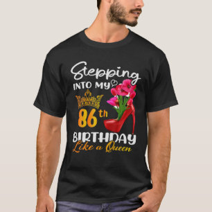 T-shirt Entrer dans mon 86e anniversaire comme une reine p