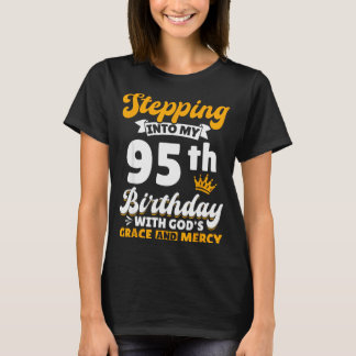 T-shirt Entrer dans mon 95e anniversaire avec la grâce de