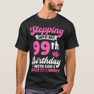 T-shirt Entrer dans mon 99e anniversaire avec la grâce de