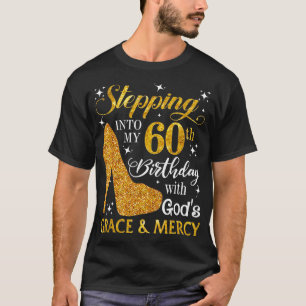 T-shirt Entrez dans mon 60e anniversaire avec Dieu grâce M
