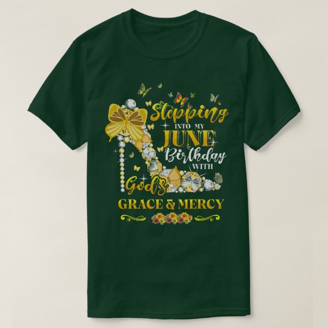 T-shirt Entrez dans mon anniversaire de juin avec la grâce (Design devant)